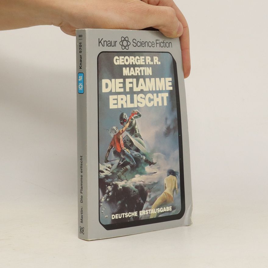George R. R. Martin Die Flamme erlischt: Science-fiction-Roman