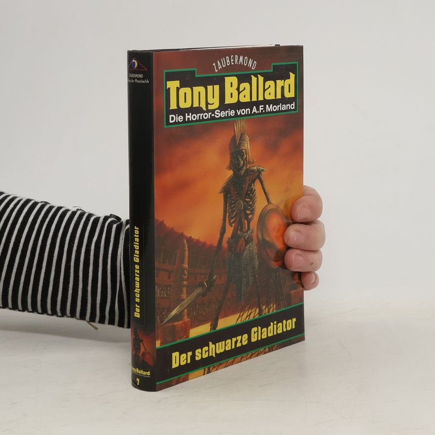 A. F. Morland Tony Ballard. Der schwarze Gladiator