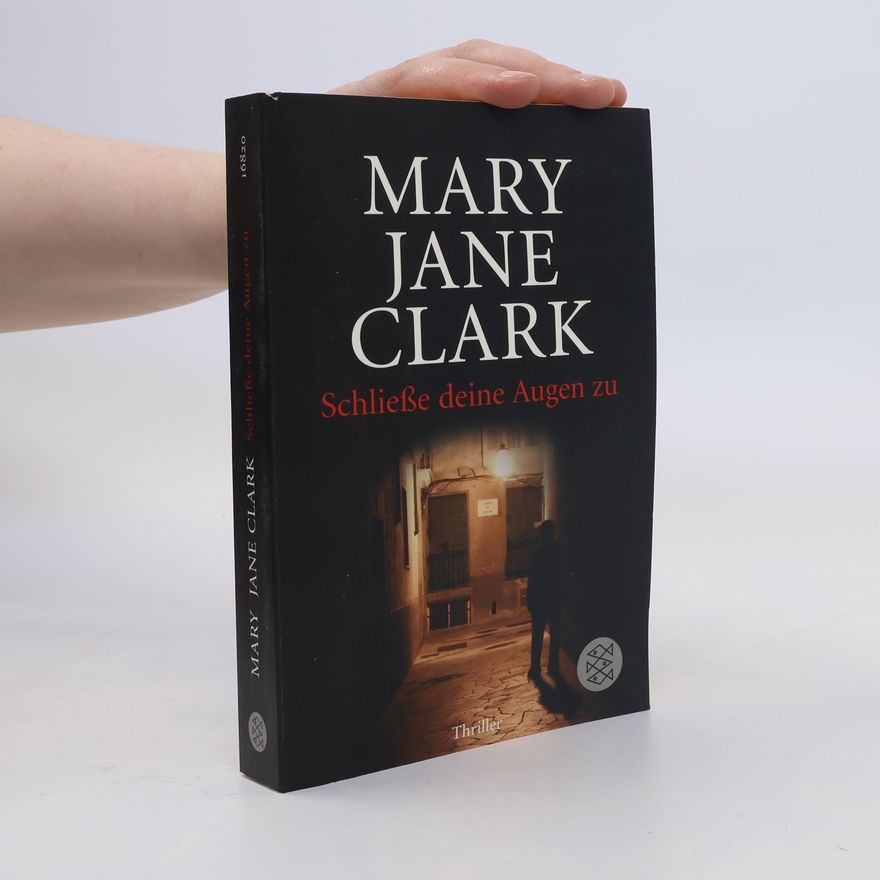 Mary Jane Clark Schließe deine Augen zu