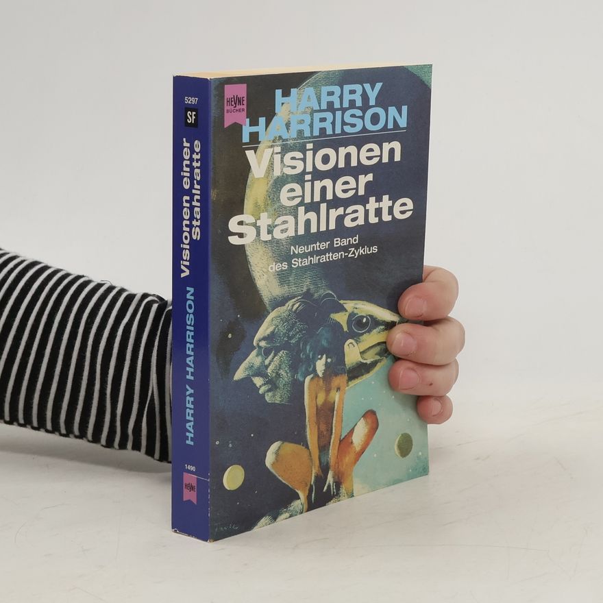 Harry Harrison Visionen einer Stahlratte.