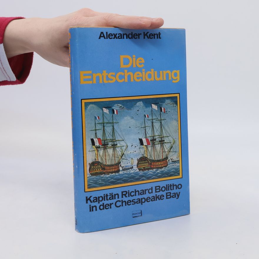 Alexander Kent Die Entscheidung