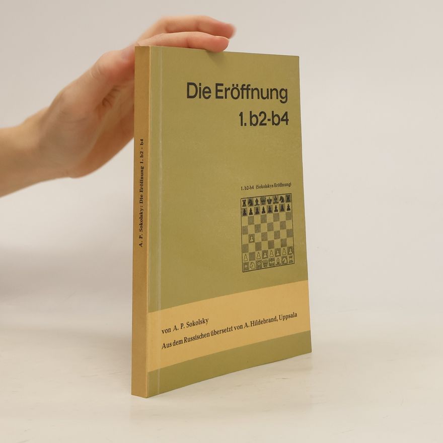 A.P. Sokolsky Die Eröffnung 1. b2-b4