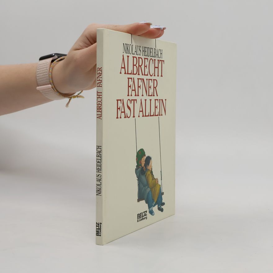 Nikolaus Heidelbach Albrecht Fafner fast allein. Bilderbuch