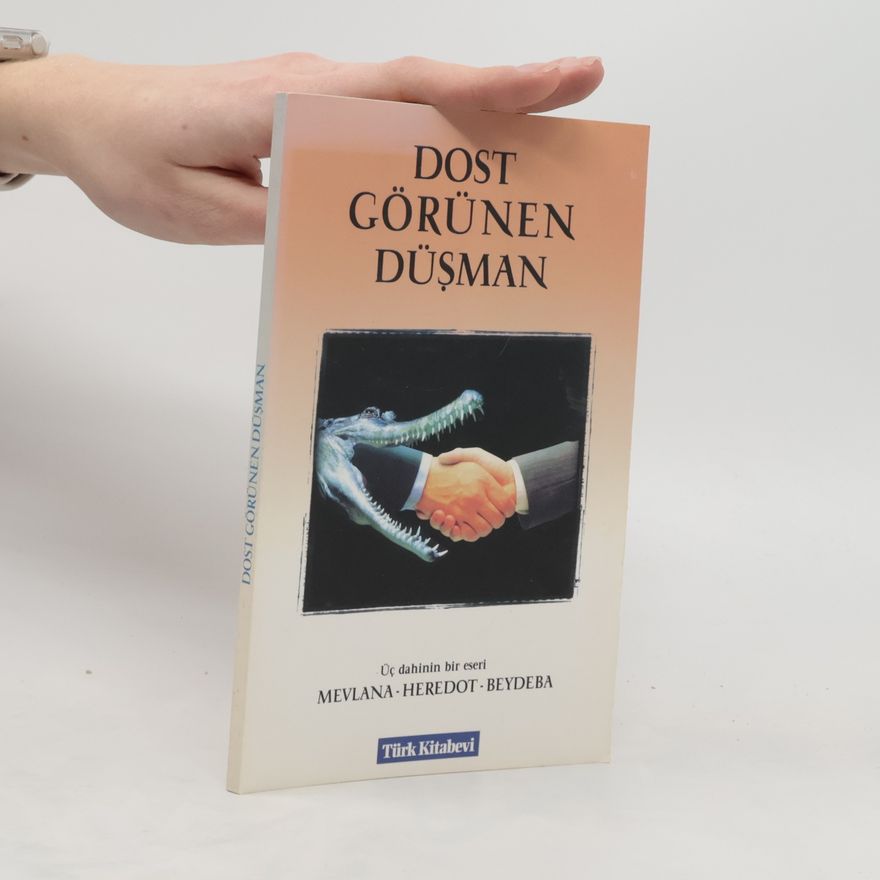 Herodotos Beydaba Mevlana Dost Görünen Düşman