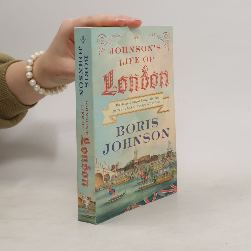 Boris Johnson Johnson's Life of London