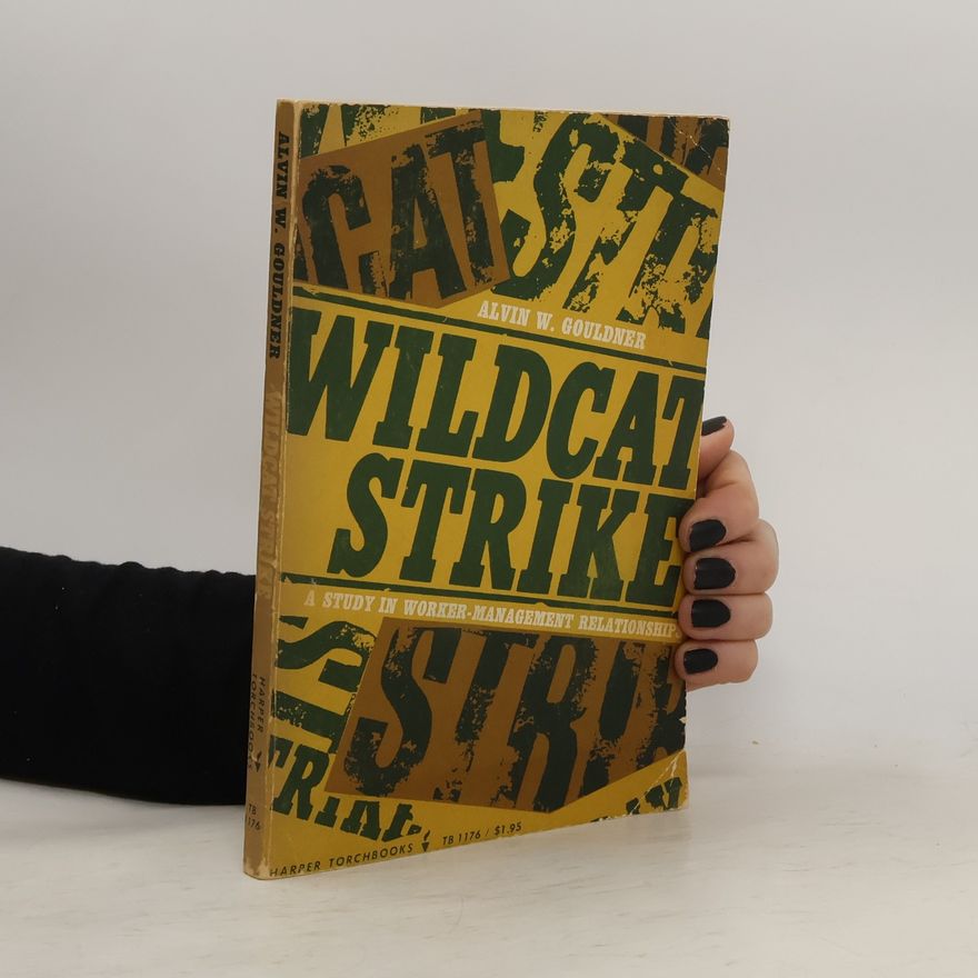 Alvin Ward Gouldner Wildcar Strike