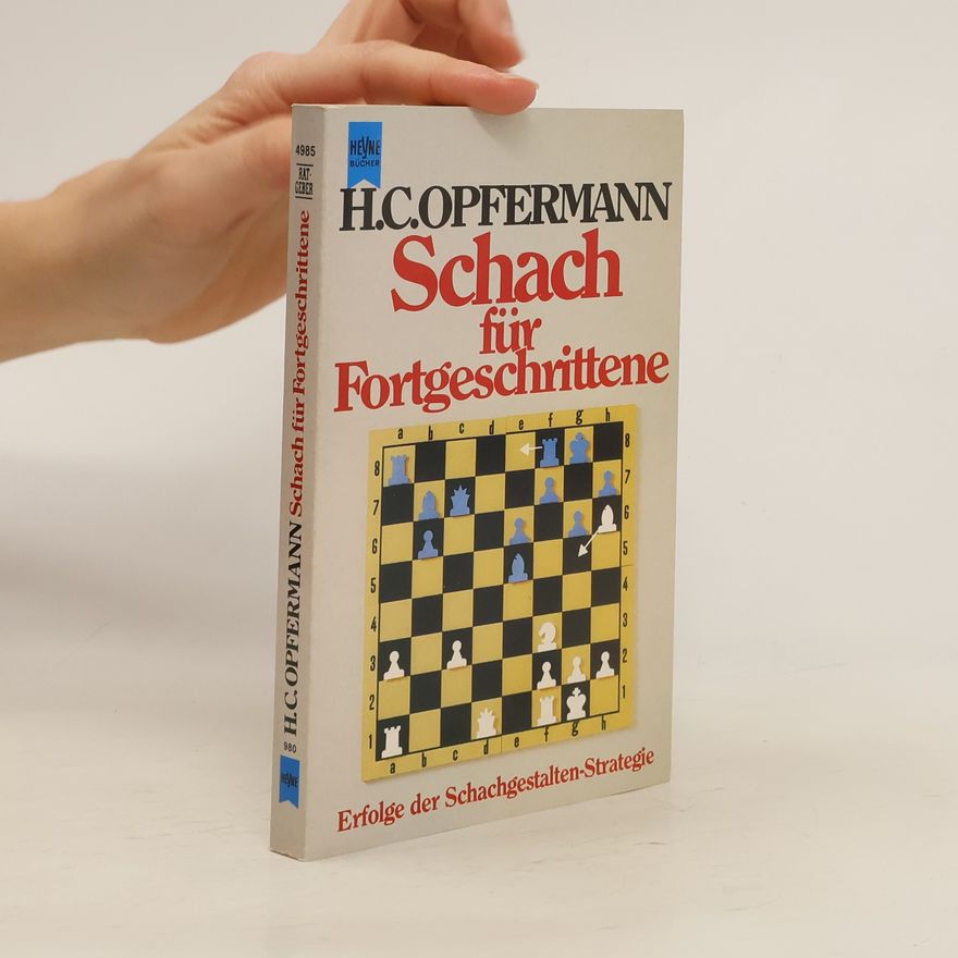 Hans-Carl Opfermann Schach für Fortgeschrittene