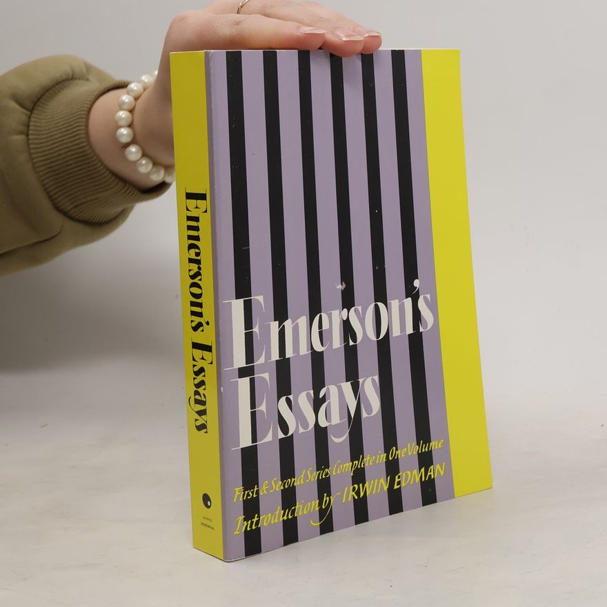 Ralph Waldo Emerson Emerson´s Essays - First and Second Series