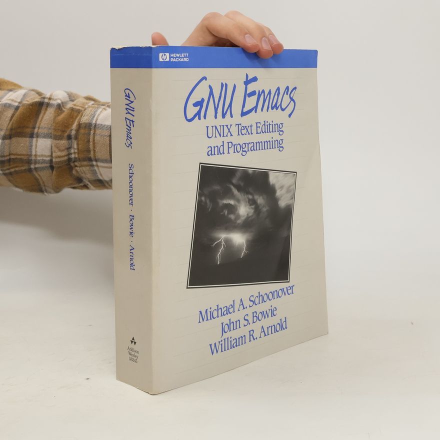 John S Bowie GNU Emacs. UNIX Text Edition and Programming