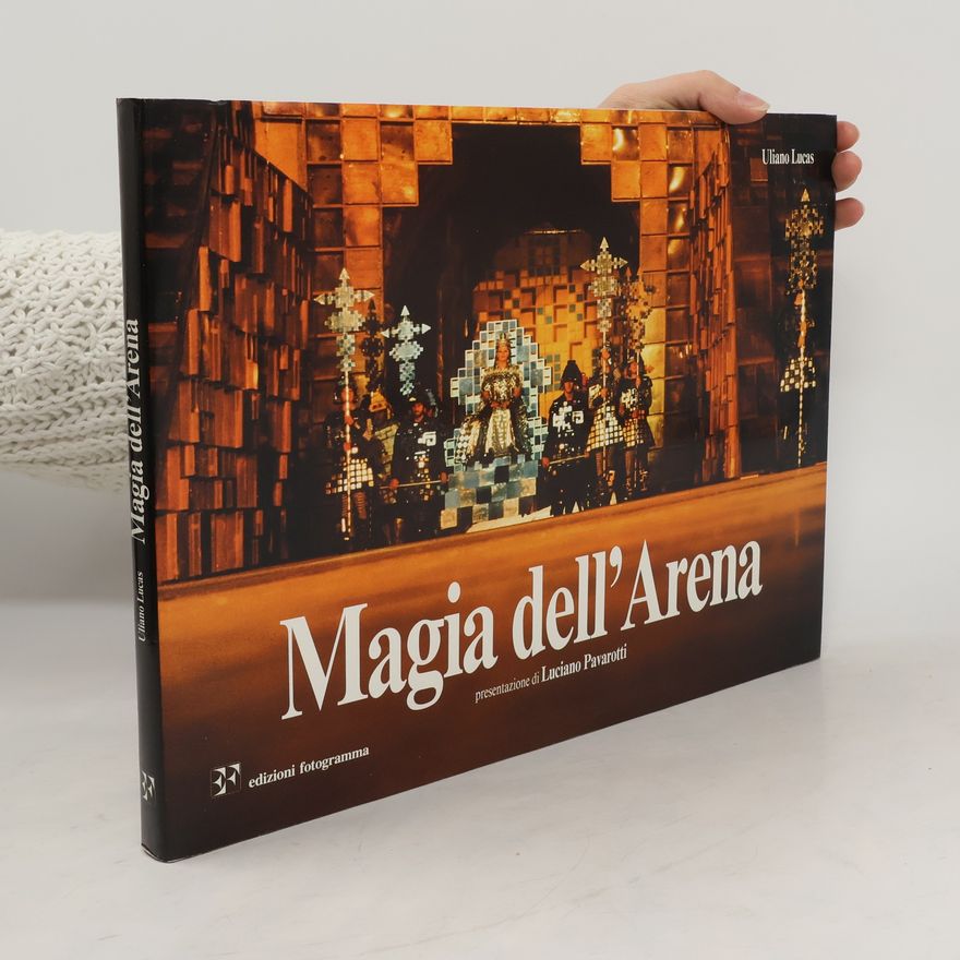 Autorenkollektiv Magia dell' Arena. Presentazione di Luciano Pavarotti