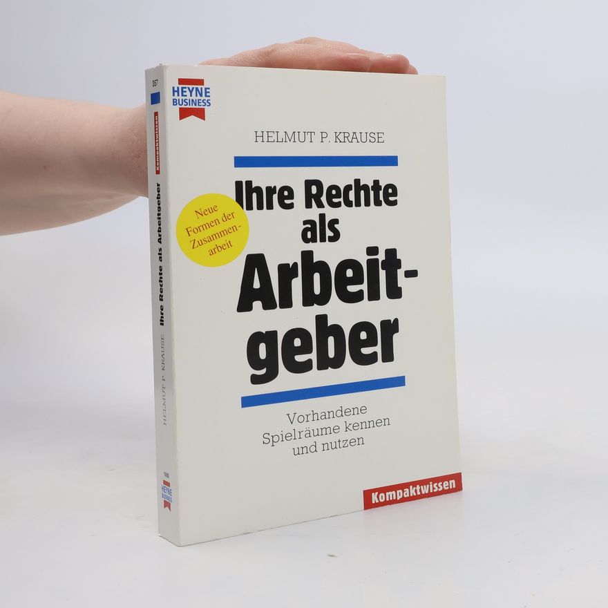 Helmut P. Krause Ihre Rechte als Arbeitgeber