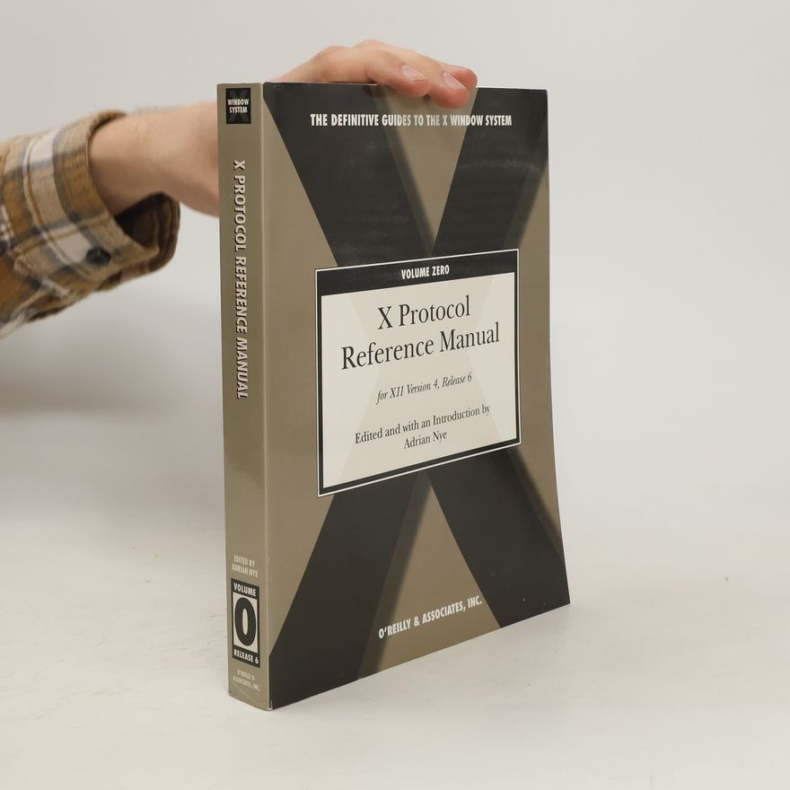 Adrian Nye X Protocol Reference Manual