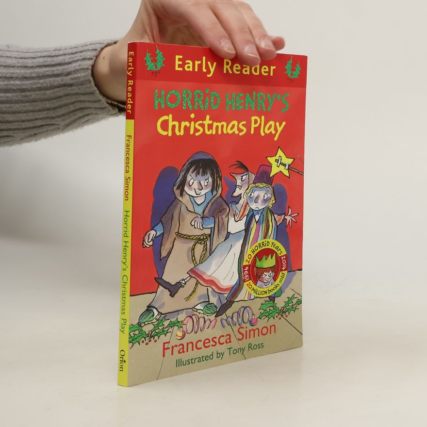 Francesca Simon Horrid Henry's Christmas Play