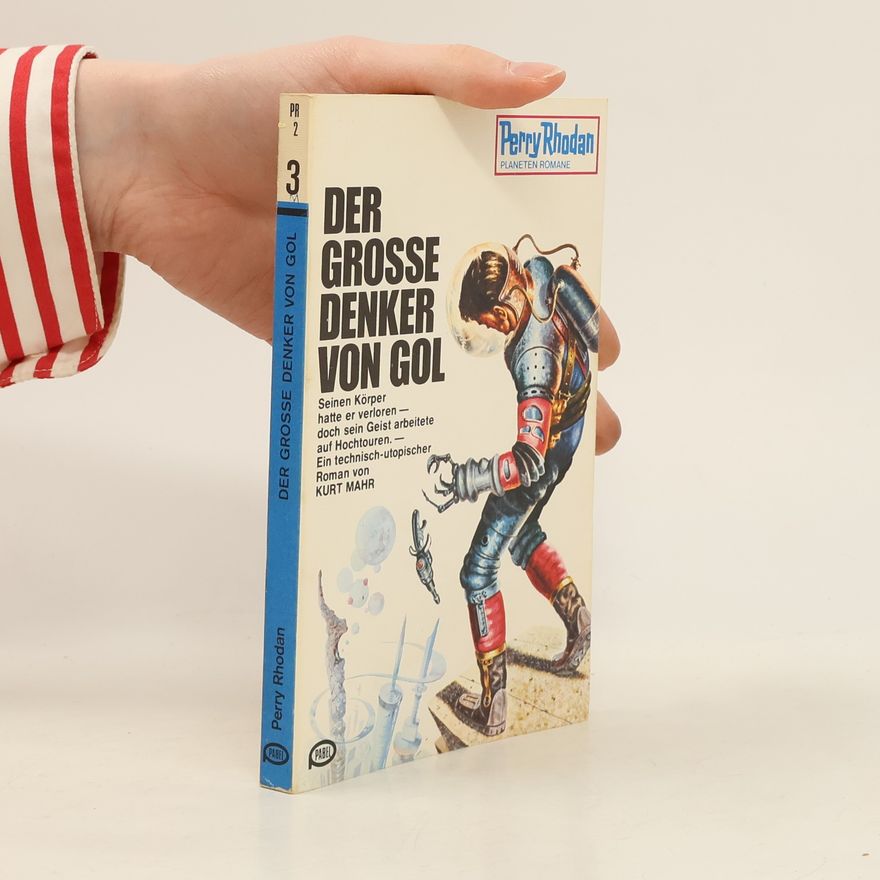 Kurt Mahr Der grosse Denker von Gol