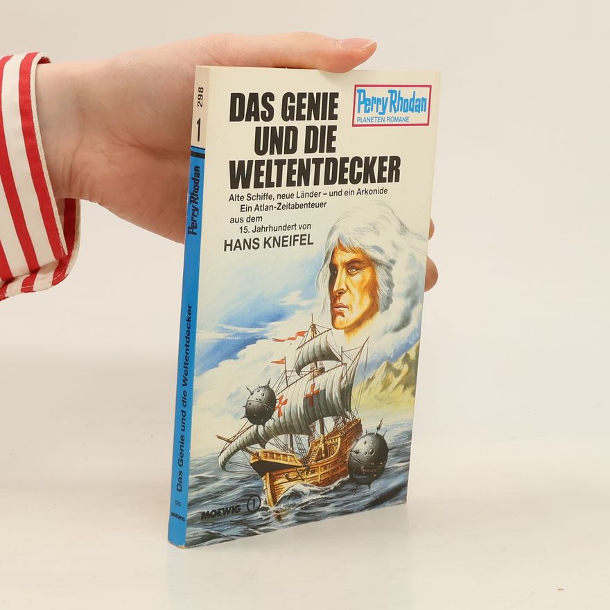 Hans Kneifel Perry Rhodan 298. Das Genie und die Weltentdecker