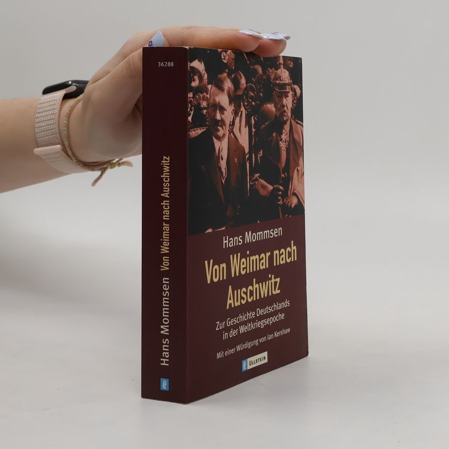 Hans Mommsen Von Weimar nach Auschwitz