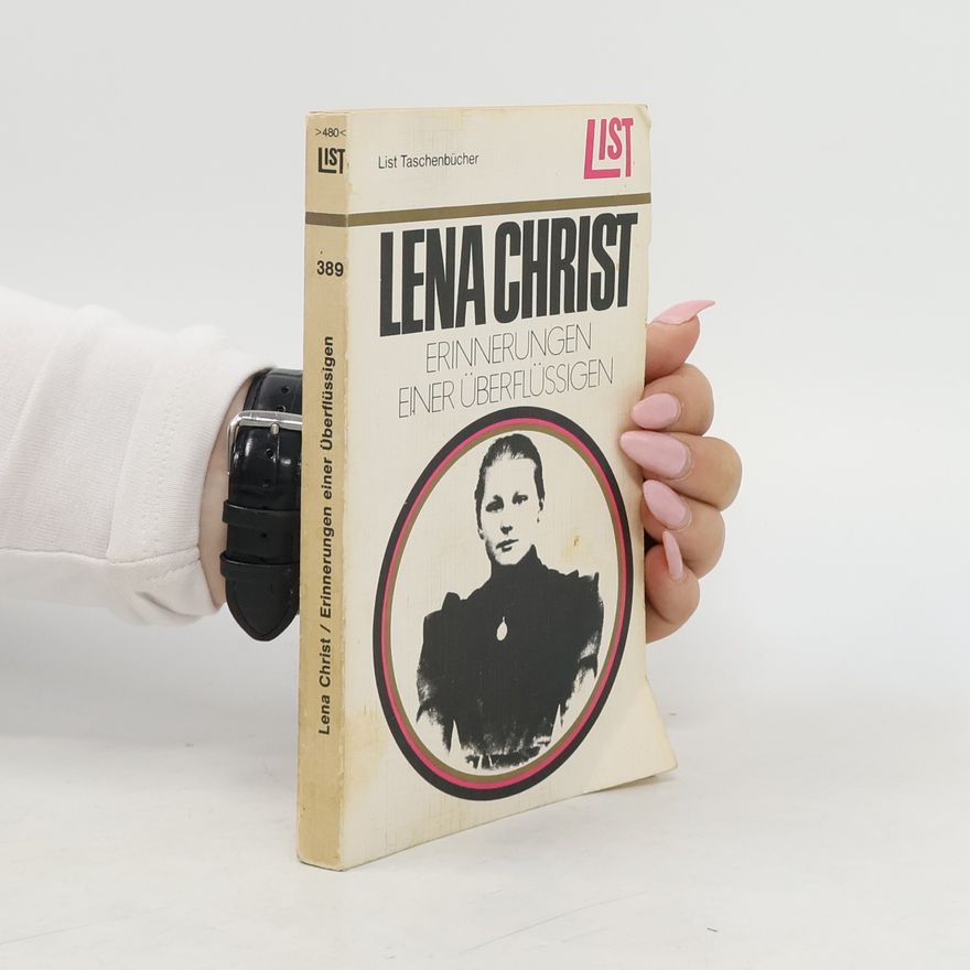Lena Christ Erinnerungen einer Überflüssigen