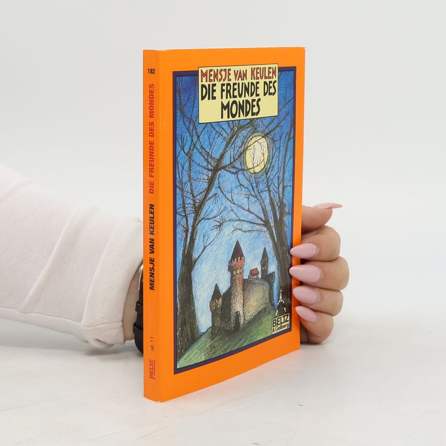 Mensje van Keulen Die Freunde des Mondes