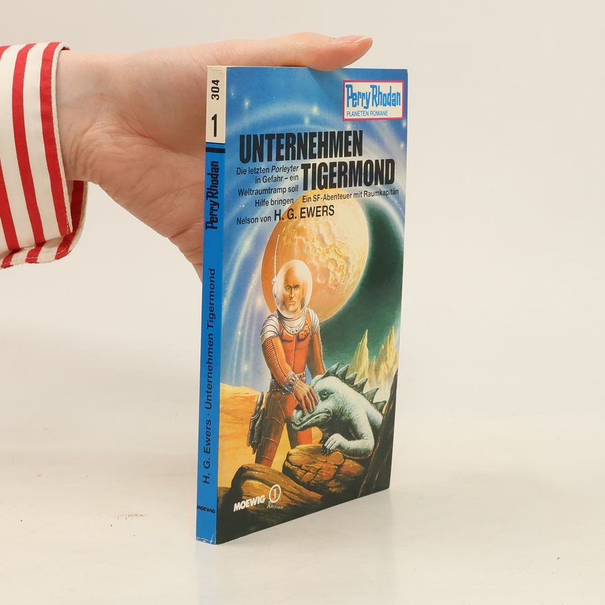 H. G. Ewers Perry Rhodan 304. Unternehmen Tigermond