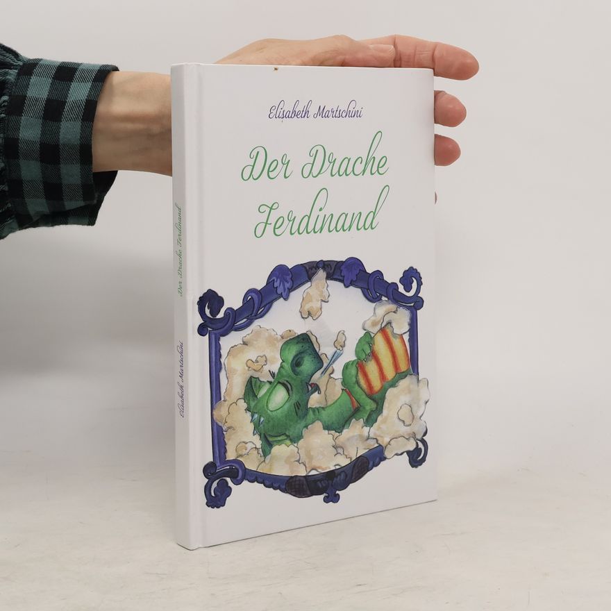 Elisabeth Martschini Der Drache Ferdinand