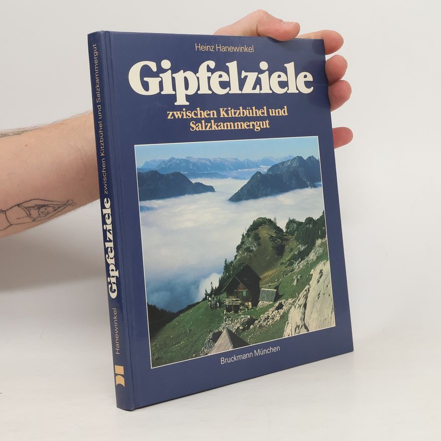 Heinz Hanewinkel Gipfelziele zwischen Kitzbühel und Salzkammergut
