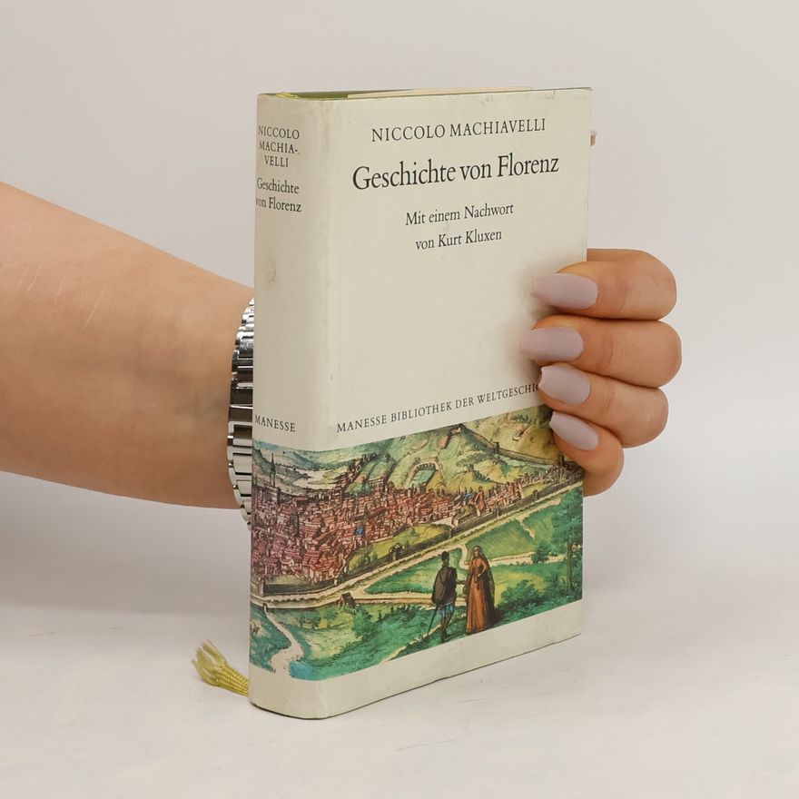 Niccolò Machiavelli Geschichte von Florenz