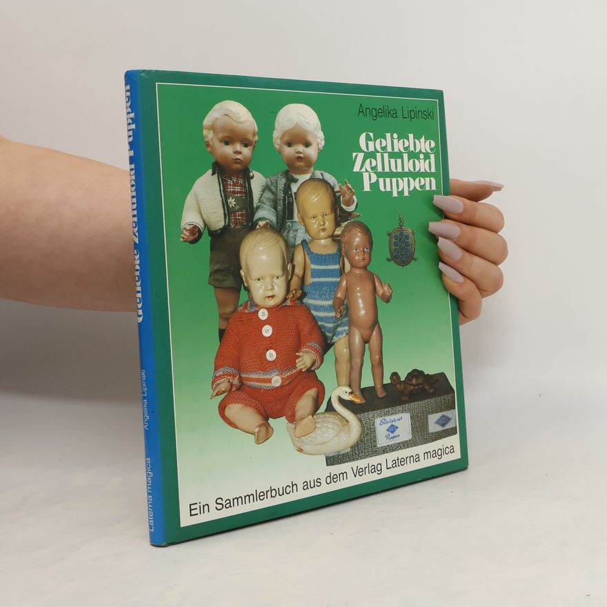 Angelika Lipinski Geliebte Zelluloid-Puppen