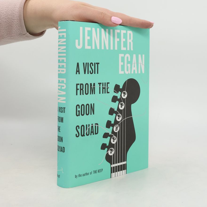 Jennifer Egan A Visit from the Goon Squad