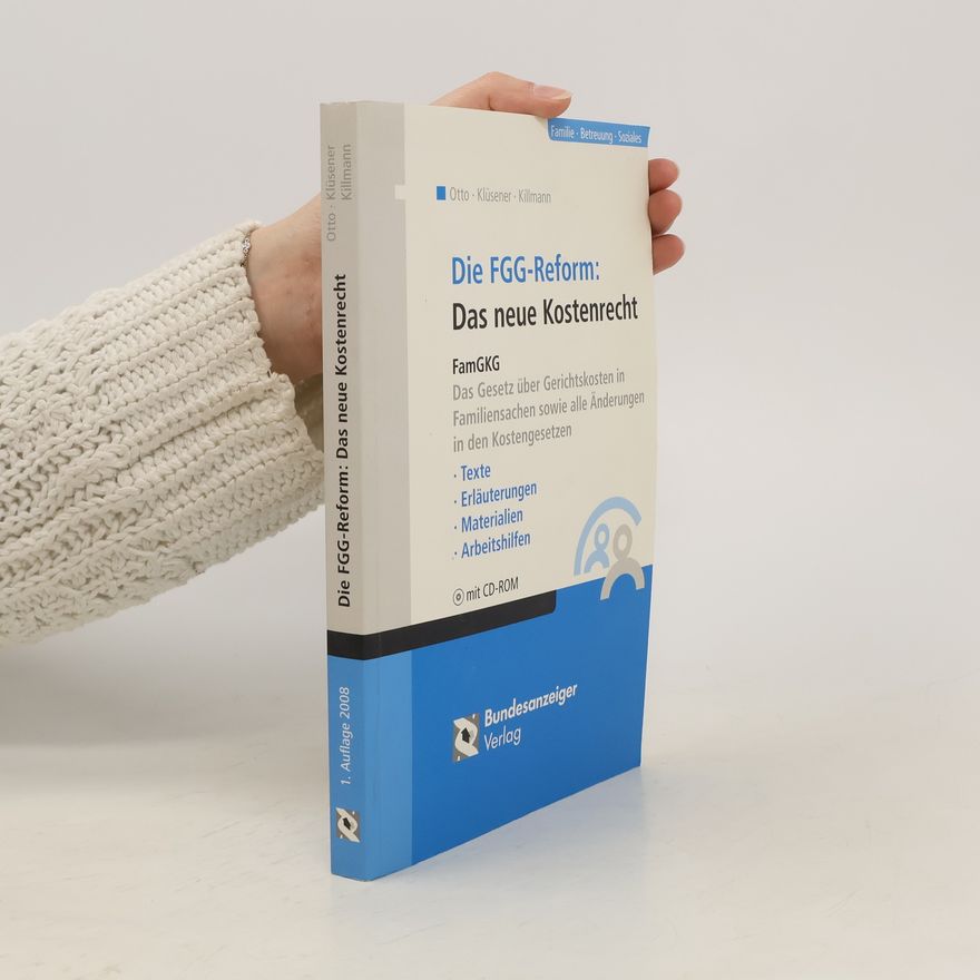 Klaus Otto Die FGG-Reform: das neue Kostenrecht