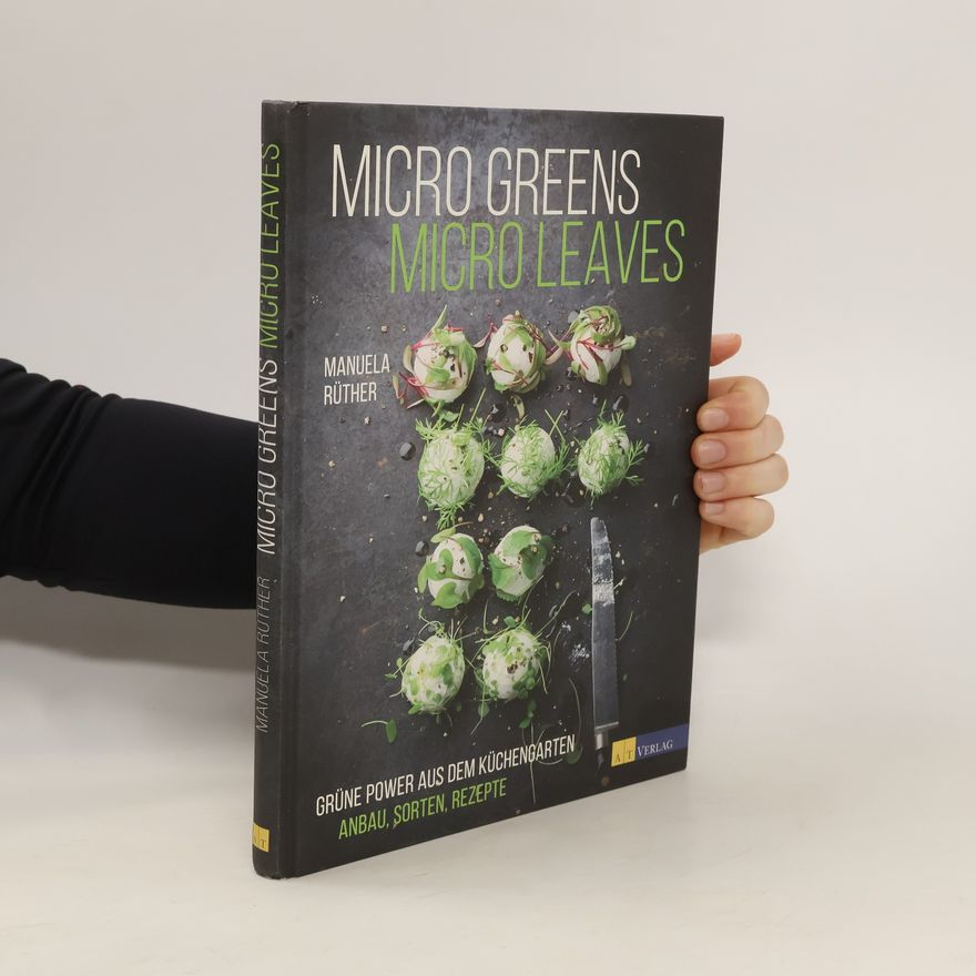 Manuela Rüther Micro Greens - Micro Leaves