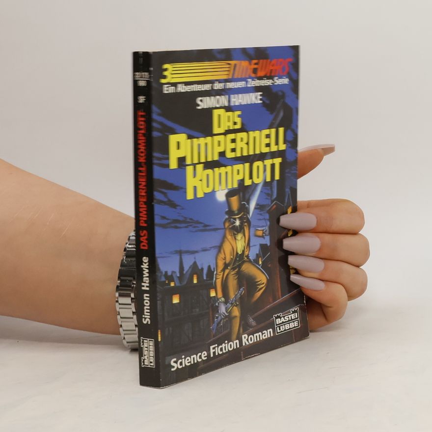 Simon Hawke Timewars. Das Pimpernell Komplott