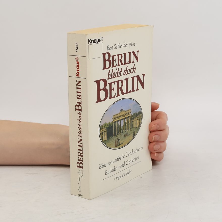 Bert Schlender Berlin bleibt doch Berlin