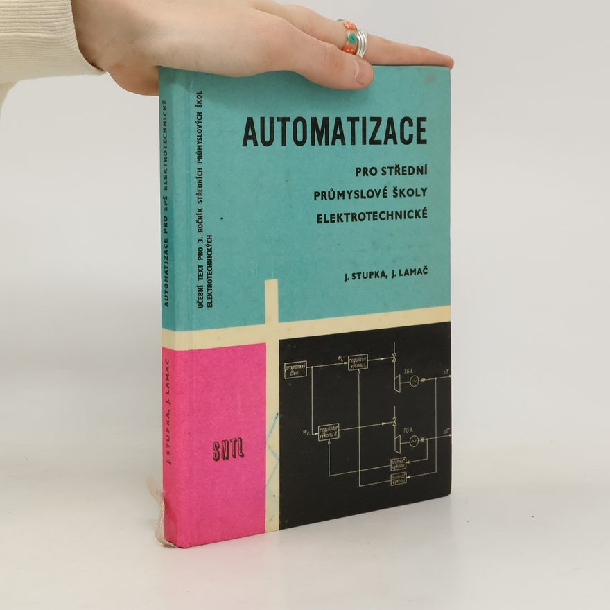 Kolektiv autorů Automatizace pro střední průmyslové školy elektrotechnické