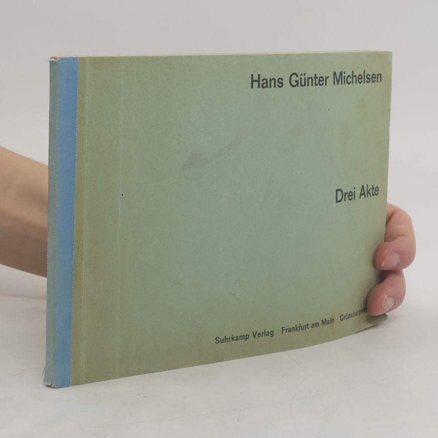 Hans Günter Michelsen Drei Akte