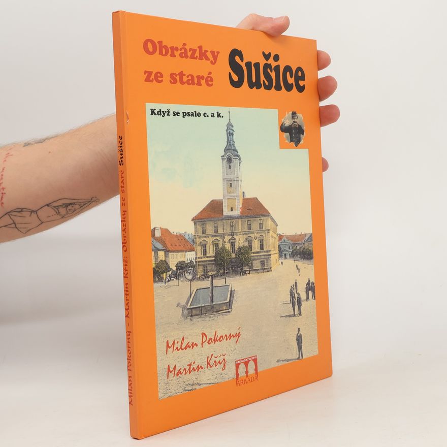 Milan Pokorný Obrázky ze staré Sušice