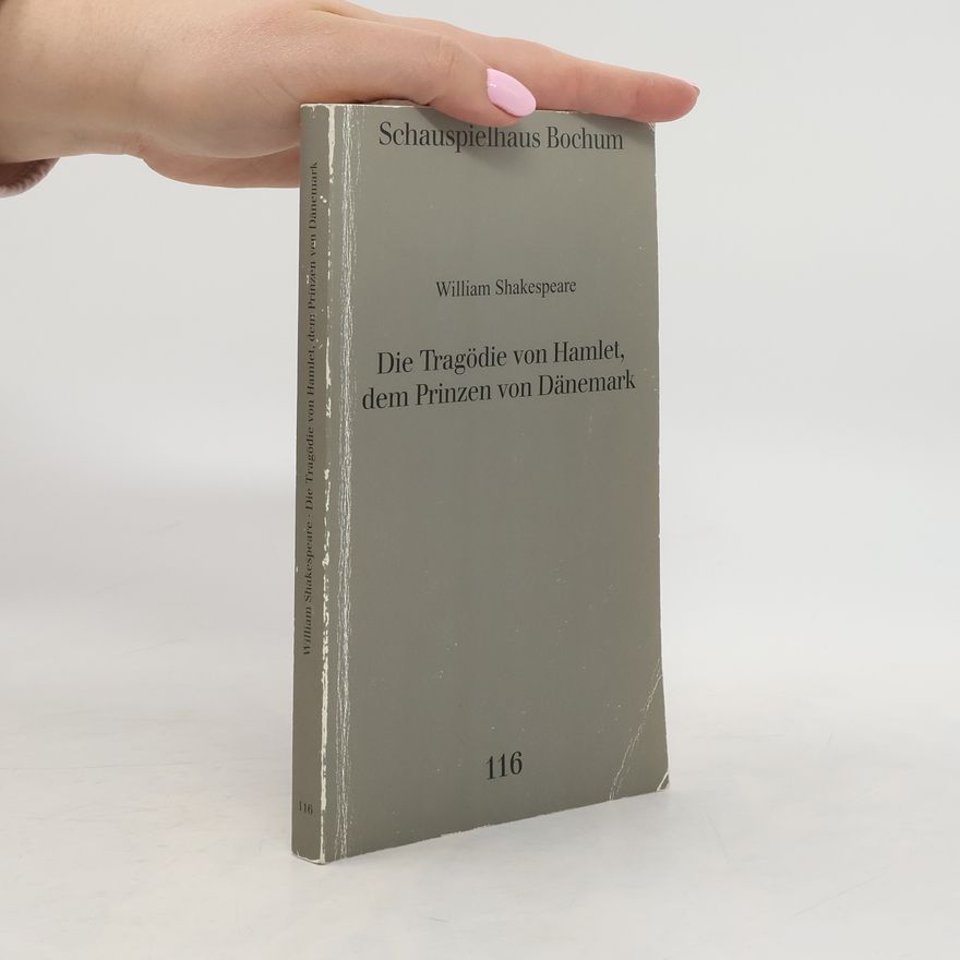 William Shakespeare Die Tragödie von Hamlet, dem Prinzen von Dänemark