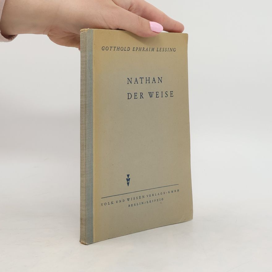 Gotthold Ephraim Lessing Nathan der Weise