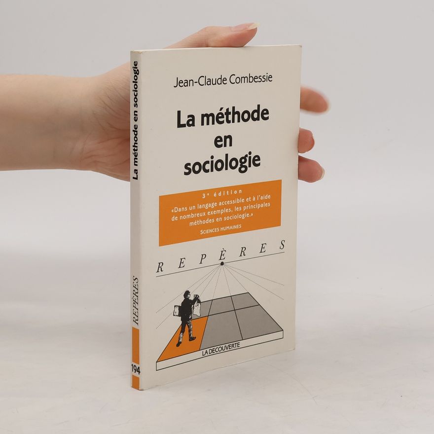 Jean-Claude Combessie Le méthode en sociologie
