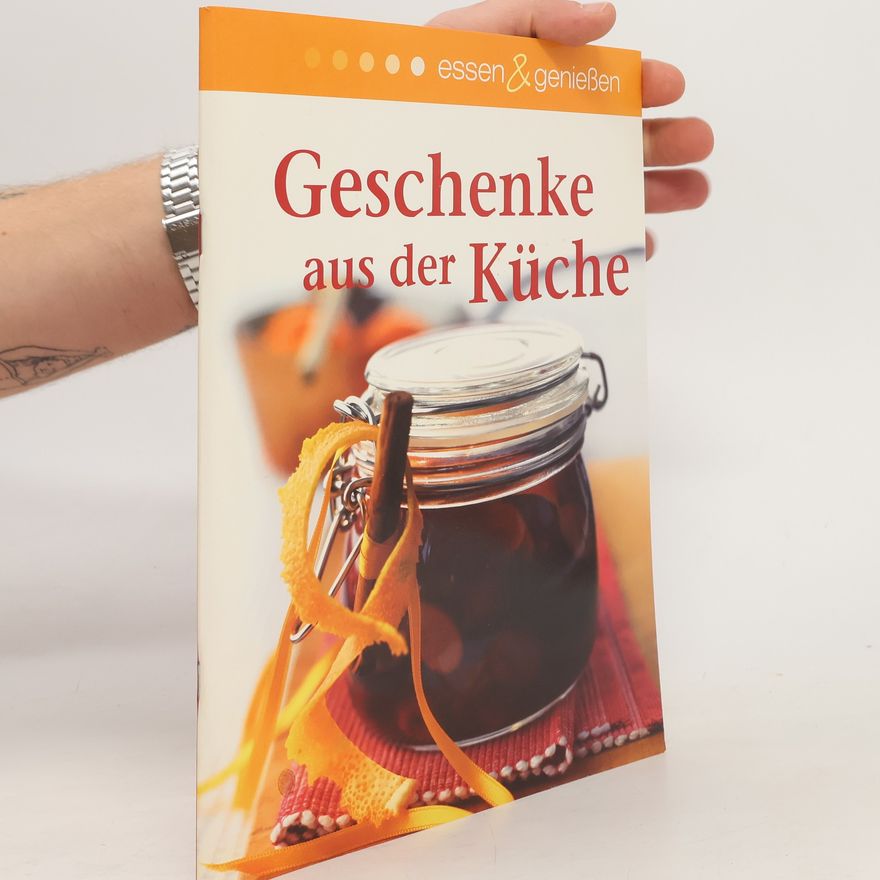 Autorenkollektiv Geschenke aus der Küche