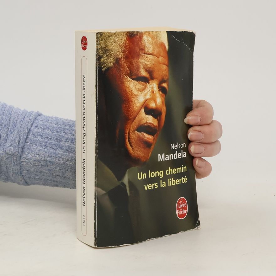 Nelson Mandela Un long chemin vers la liberté