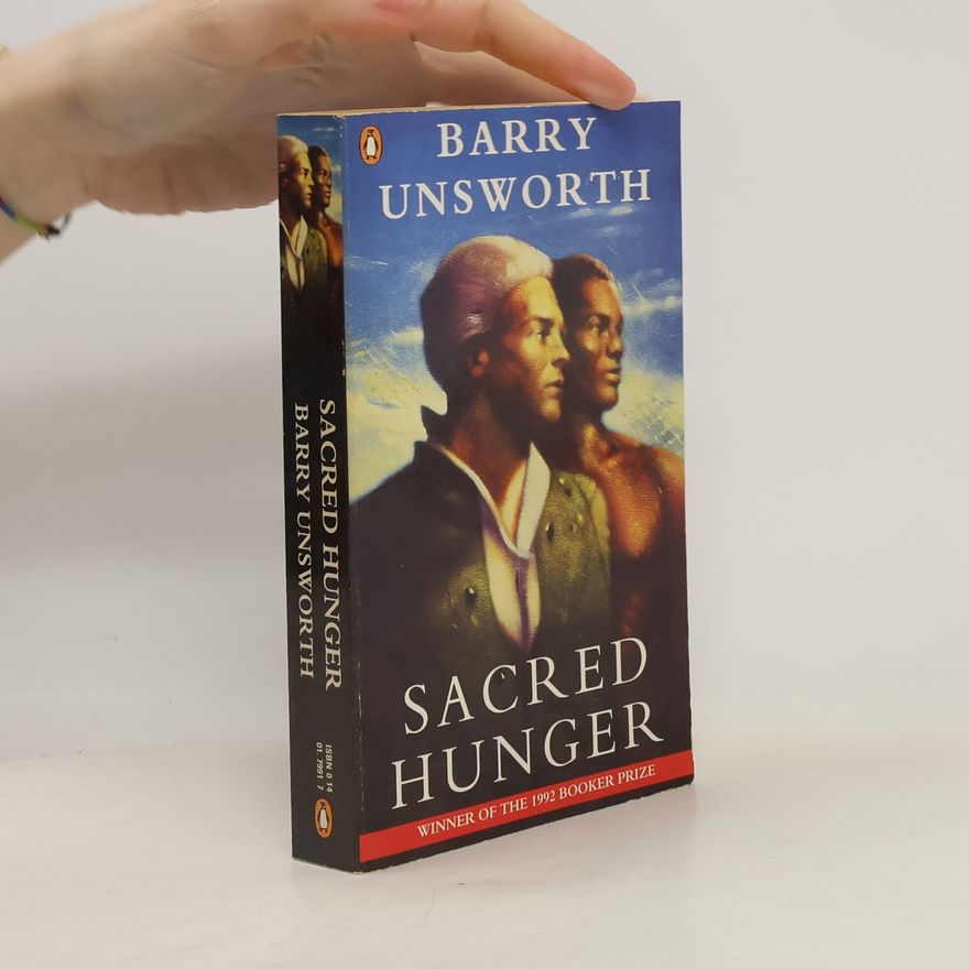 Barry Unsworth Sacred Hunger