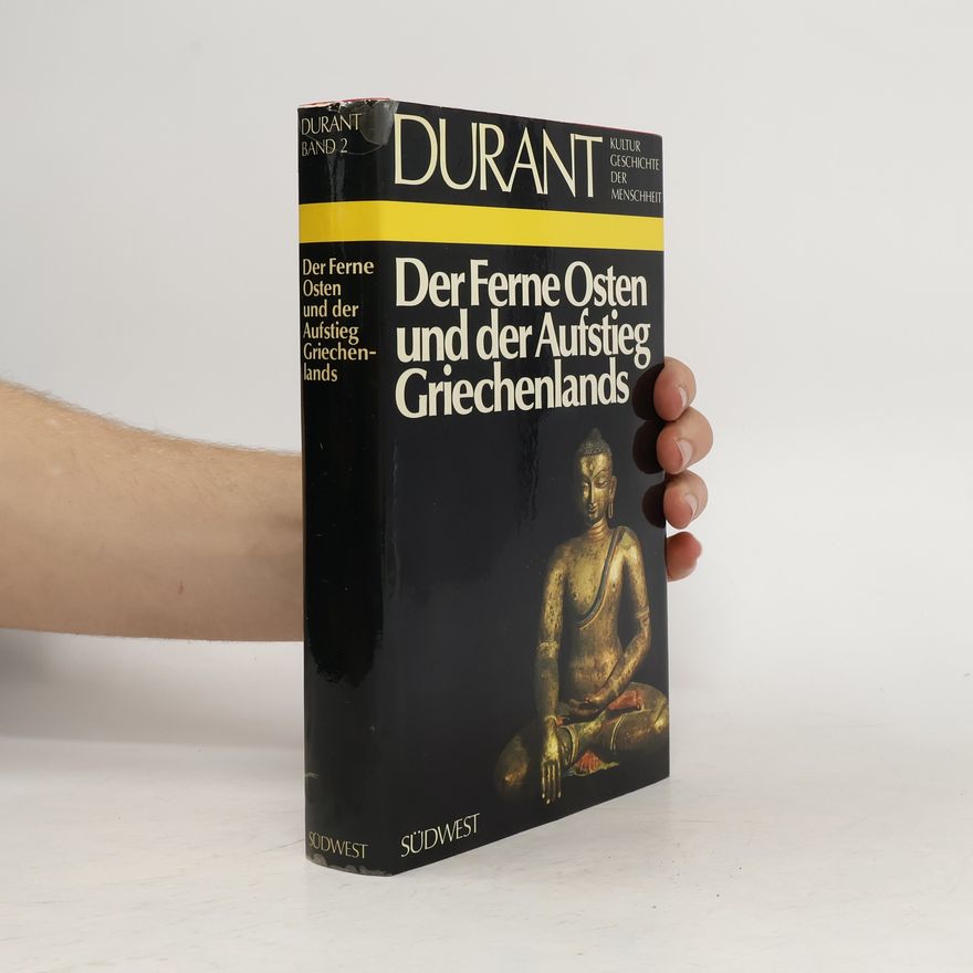 Will Durant Der Ferne Osten und der Aufstieg Griechenlands