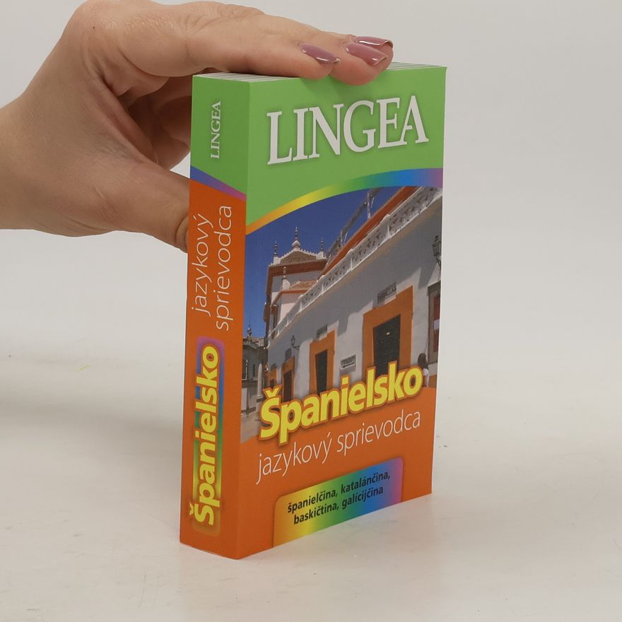Kolektiv autorů LINGEA - Španielsko - jazykový sprievodca