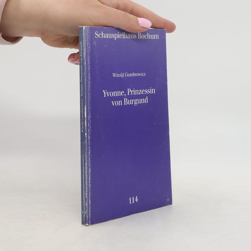 Witold Marian Gombrowicz Yvonne, Prinzessin von Burgund