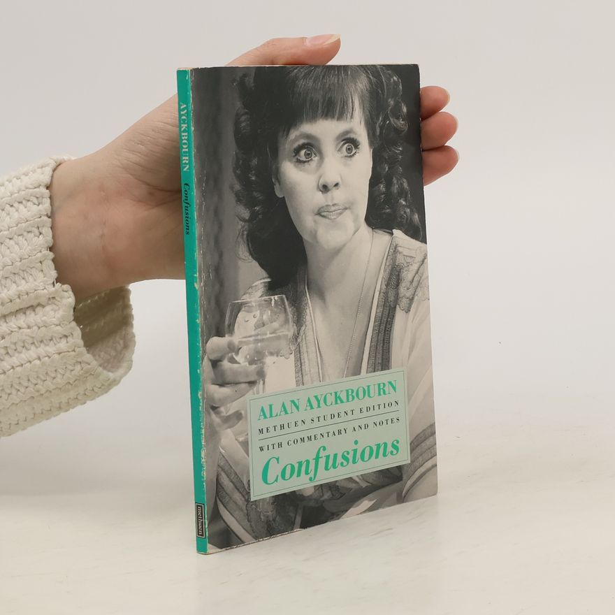 Alan Ayckbourn Confusions. Five Interlinked One-Act Play
