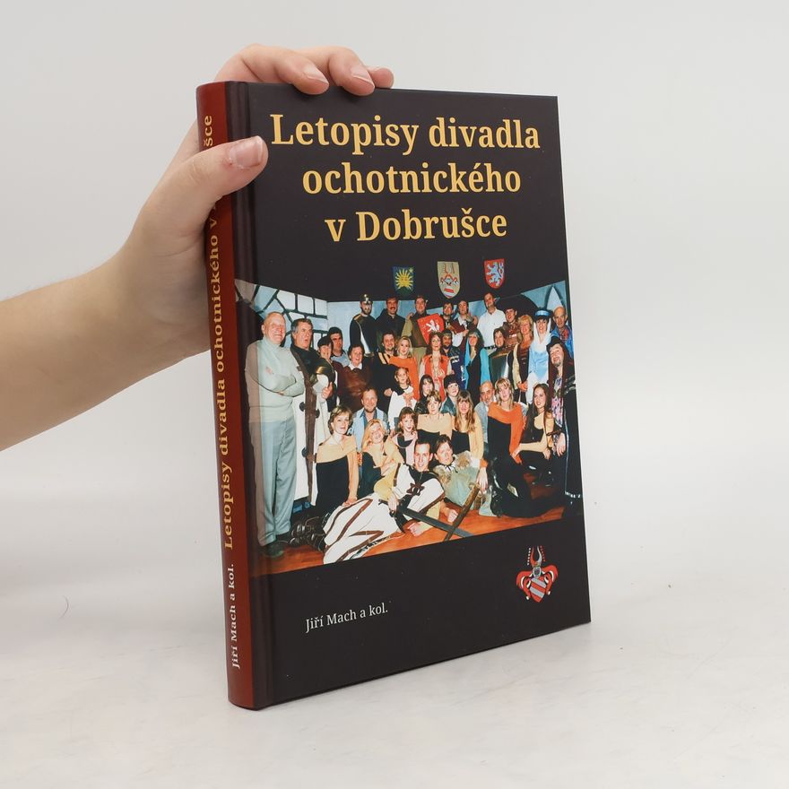 Jiří Mach Letopisy divadla ochotnického v Dobrušce