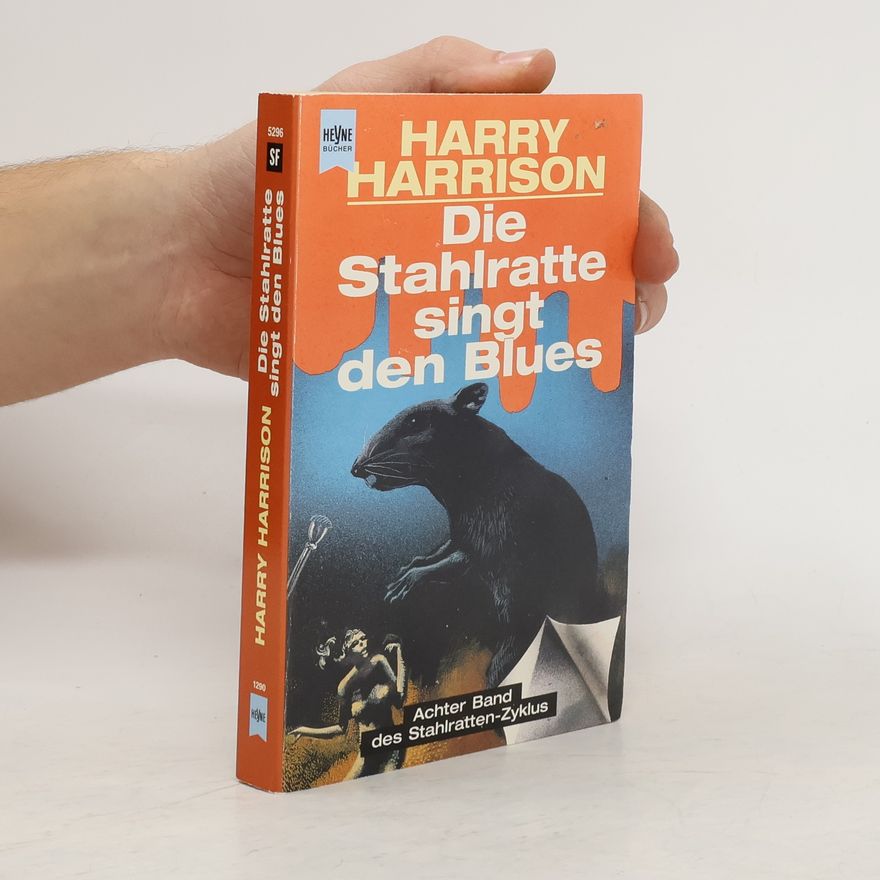 Harry Harrison Die Stahlratte singt den Blues.
