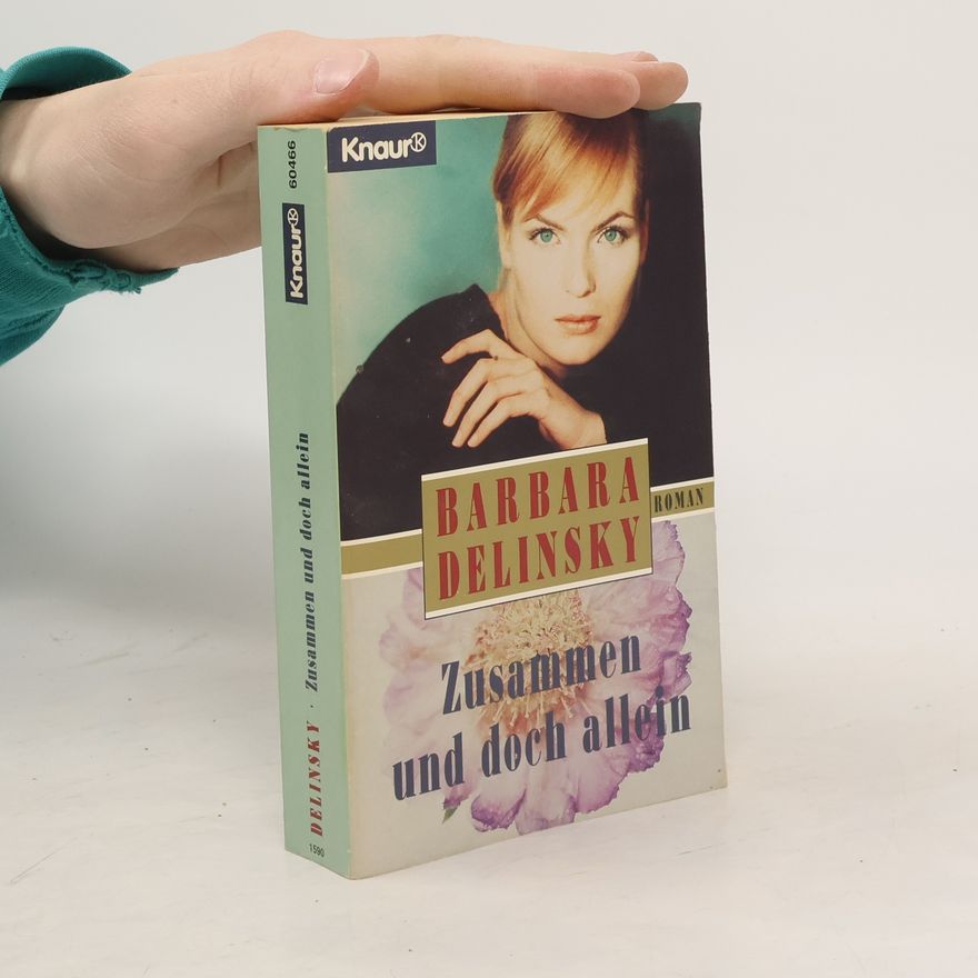 Barbara Delinsky Zusammen und doch allein