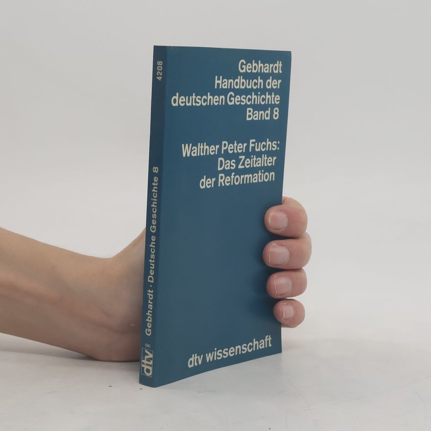 Walter Peter Fuchs Das Zeitalter der Reformation