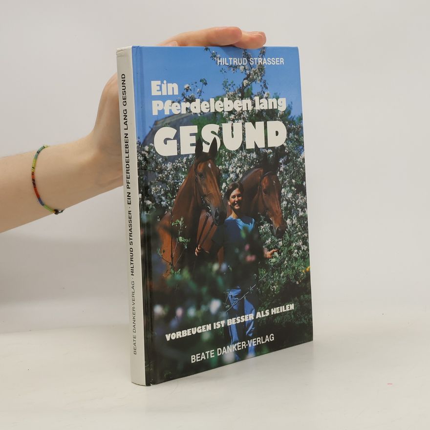 Hiltrud Strasser Ein Pferdeleben lang gesund